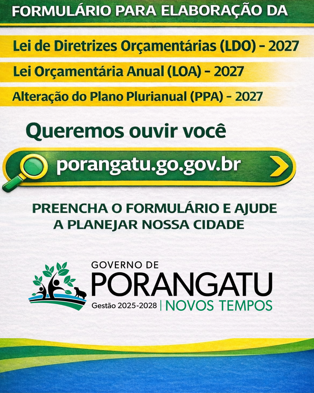 SUA OPINIÃO AJUDA A PLANEJAR O FUTURO DE PORANGATU. PARTICIPE!