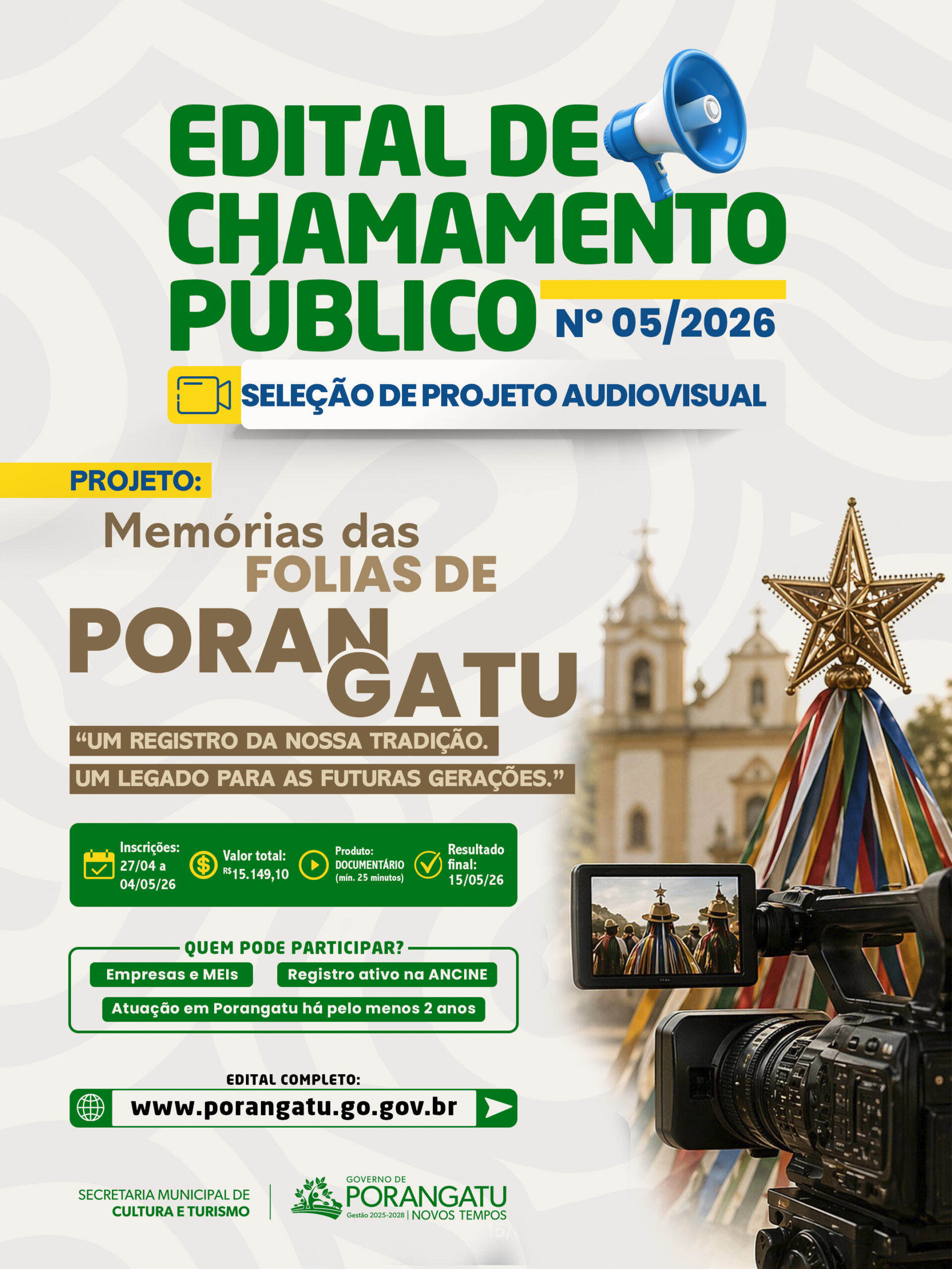 EDITAL DE CHAMAMENTO PÚBLICO Nº 05/2026 SELEÇÃO DE PROJETO AUDIOVISUAL – MEMÓRIA DAS FOLIAS DE PORANGATU